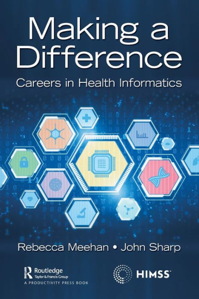 Making A Difference (Himss Book Series)