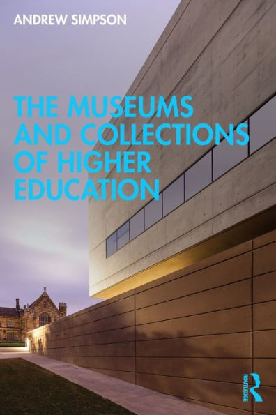 The Museums And Collections Of Higher Education - 9781032030074