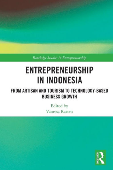 Entrepreneurship In Indonesia (Routledge Studies In Entrepreneurship)