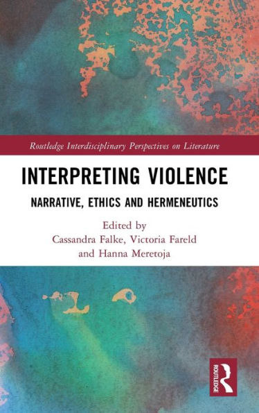 Interpreting Violence (Routledge Interdisciplinary Perspectives On Literature)