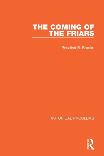 The Coming Of The Friars (Historical Problems)