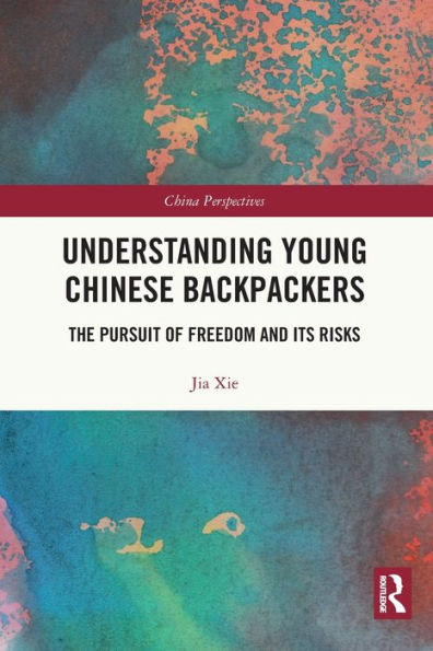 Understanding Young Chinese Backpackers (China Perspectives)