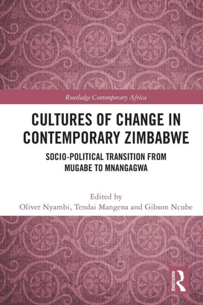 Cultures Of Change In Contemporary Zimbabwe (Routledge Contemporary Africa)
