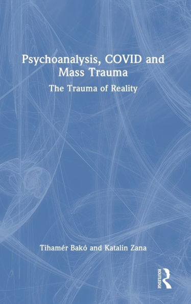 Psychoanalysis, Covid And Mass Trauma