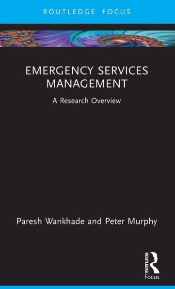 Emergency Services Management (State Of The Art In Business Research)