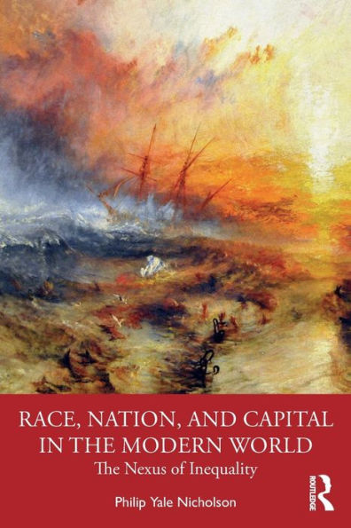 Race, Nation, And Capital In The Modern World