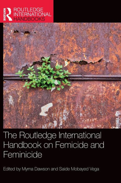 The Routledge International Handbook On Femicide And Feminicide (Routledge International Handbooks)