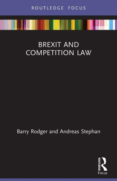 Brexit And Competition Law (Legal Perspectives On Brexit)