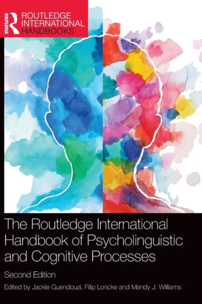 The Routledge International Handbook Of Psycholinguistic And Cognitive Processes (Routledge International Handbooks)
