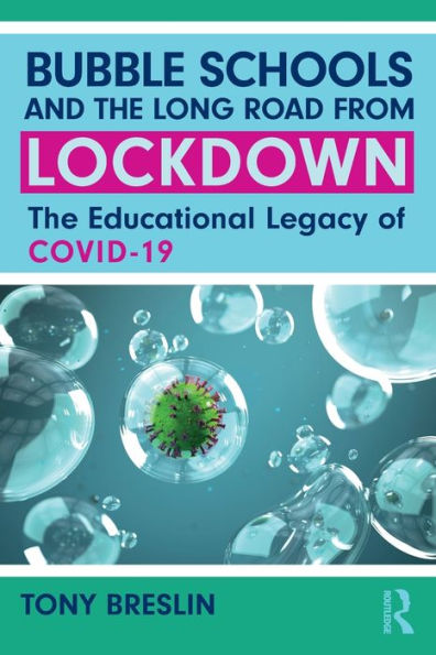 Bubble Schools And The Long Road From Lockdown - 9781032069791