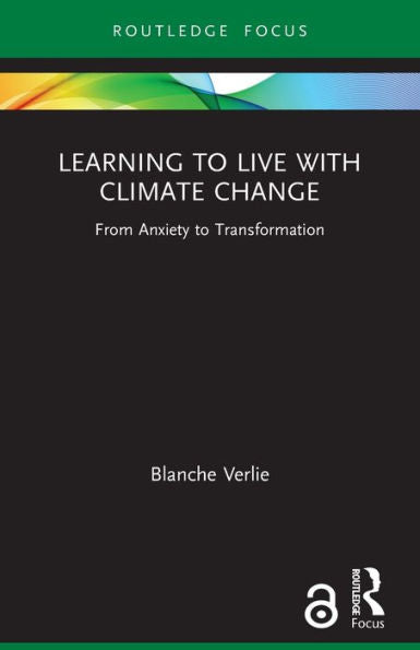 Learning To Live With Climate Change (Routledge Focus On Environment And Sustainability)