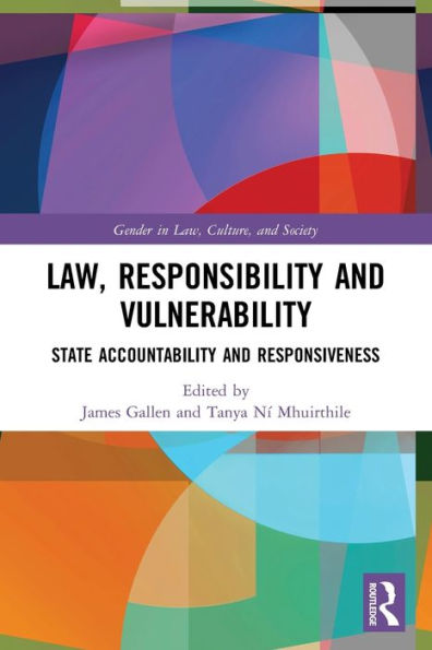 Law, Responsibility And Vulnerability (Gender In Law, Culture, And Society)