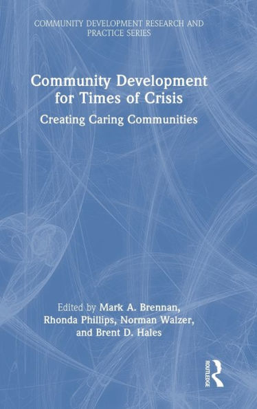 Community Development For Times Of Crisis (Community Development Research And Practice Series) - 9781032080444