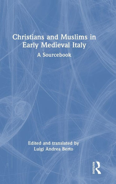 Christians And Muslims In Early Medieval Italy