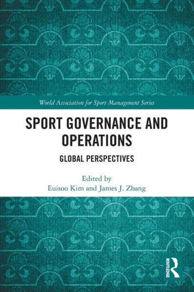 Sport Governance And Operations (World Association For Sport Management Series)