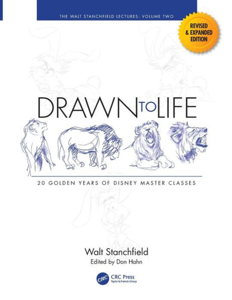 Drawn To Life: 20 Golden Years Of Disney Master Classes: Volume 2: The Walt Stanchfield Lectures (Walt Stanchfield Lectures, 2)