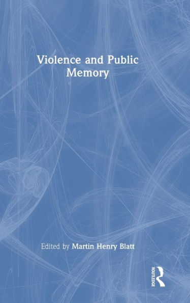Violence And Public Memory