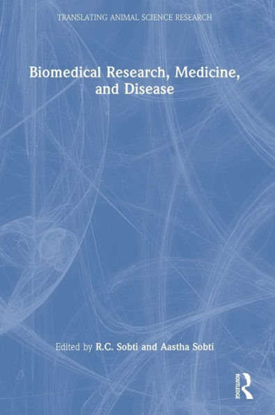 Biomedical Research, Medicine, And Disease (Translating Animal Science Research)