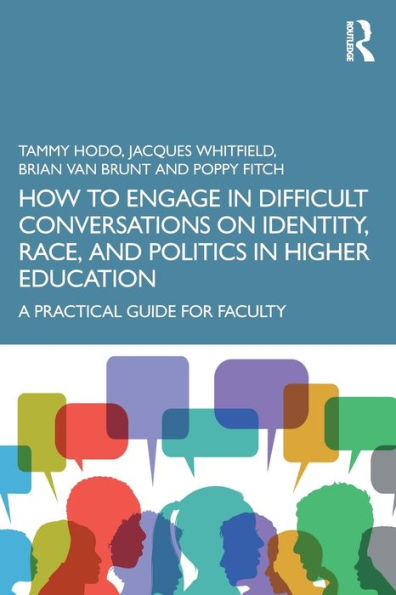 How To Engage In Difficult Conversations On Identity, Race, And Politics In Higher Education