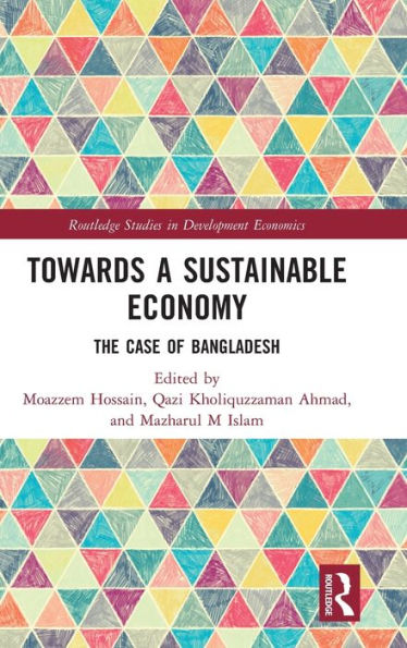Towards A Sustainable Economy (Routledge Studies In Development Economics)