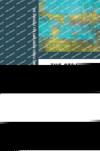 The Struggle For Land Under Israeli Law: An Architecture Of Exclusion