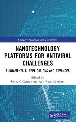 Nanotechnology Platforms For Antiviral Challenges (Emerging Materials And Technologies)