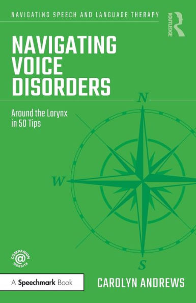 Navigating Voice Disorders (Navigating Speech And Language Therapy)