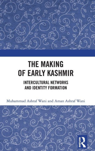 The Making Of Early Kashmir