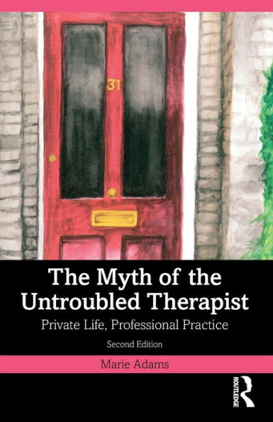 The Myth Of The Untroubled Therapist