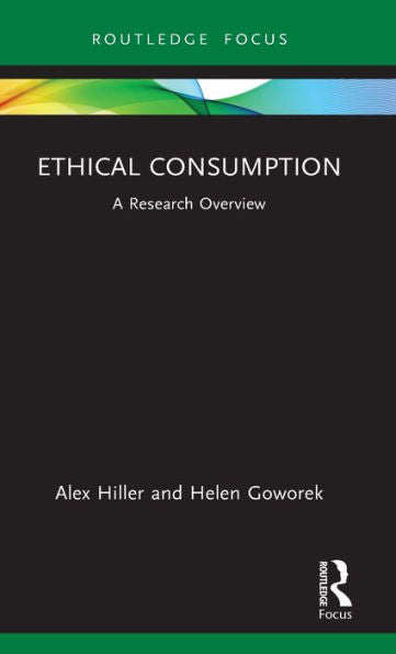 Ethical Consumption (State Of The Art In Business Research)
