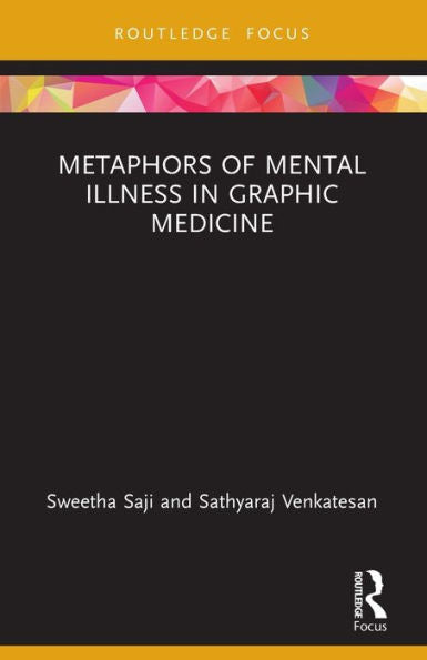 Metaphors Of Mental Illness In Graphic Medicine (Routledge Focus On Literature)