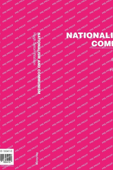 Nationalism And Communism (Routledge Library Editions: Revolution)