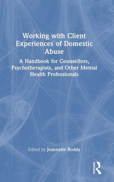 Working With Client Experiences Of Domestic Abuse