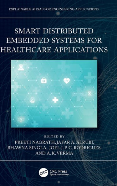 Smart Distributed Embedded Systems For Healthcare Applications (Explainable Ai (Xai) For Engineering Applications)