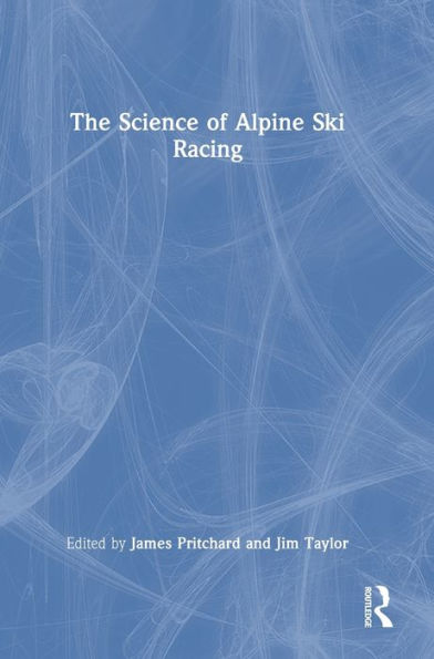 The Science Of Alpine Ski Racing - 9781032193502