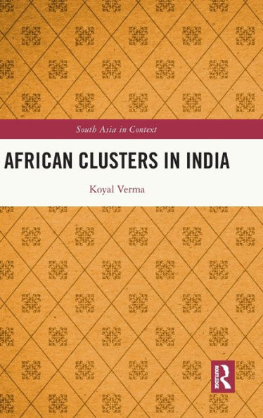 African Clusters In India (South Asia In Context)