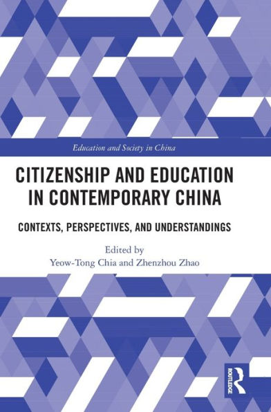 Citizenship And Education In Contemporary China: Contexts, Perspectives, And Understandings (Education And Society In China)