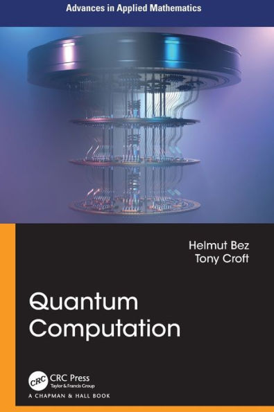 Quantum Computation (Advances In Applied Mathematics)