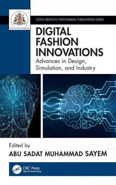 Digital Fashion Innovations (Textile Institute Professional Publications)