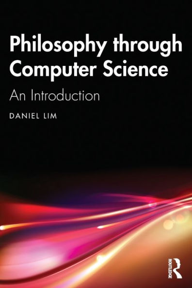 Philosophy Through Computer Science