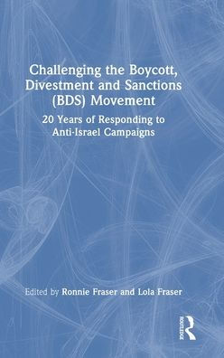 Challenging The Boycott, Divestment And Sanctions (Bds) Movement