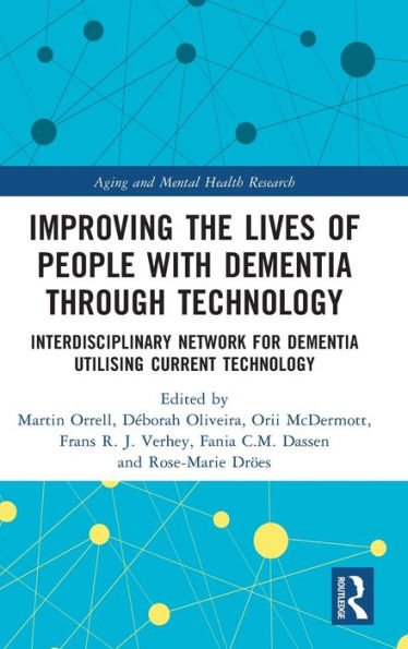 Improving The Lives Of People With Dementia Through Technology (Aging And Mental Health Research)