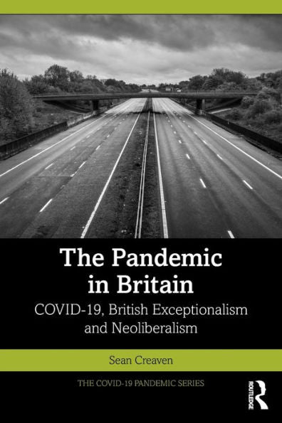 The Pandemic In Britain (The Covid-19 Pandemic Series)