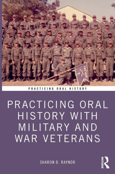 Practicing Oral History With Military And War Veterans