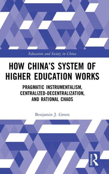How China’S System Of Higher Education Works (Education And Society In China)