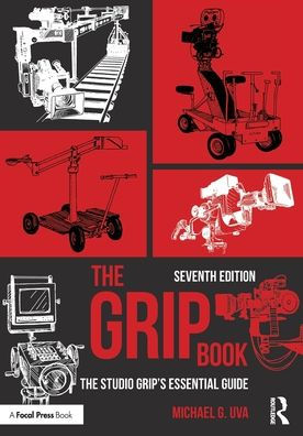 The Grip Book: The Studio Grip’S Essential Guide