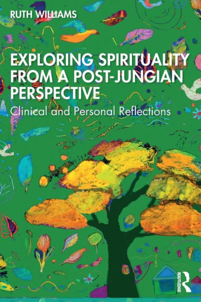 Exploring Spirituality From A Post-Jungian Perspective