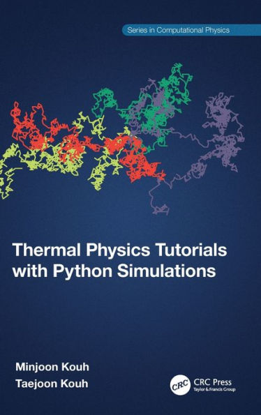 Thermal Physics Tutorials With Python Simulations (Series In Computational Physics)