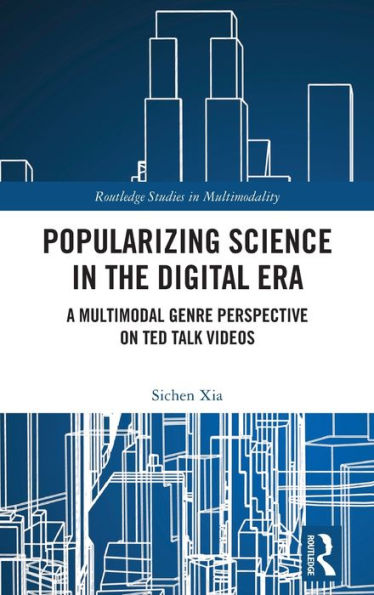 Popularizando la ciencia en la era digital (estudios de Routledge en multimodalidad)
