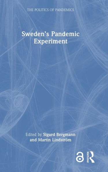 Sweden’S Pandemic Experiment (The Politics Of Pandemics) - 9781032266701